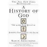 A History of God: The 4,000-Year Quest of Judaism, Christianity and Islam