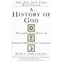 A History of God: The 4,000-Year Quest of Judaism, Christianity and Islam
