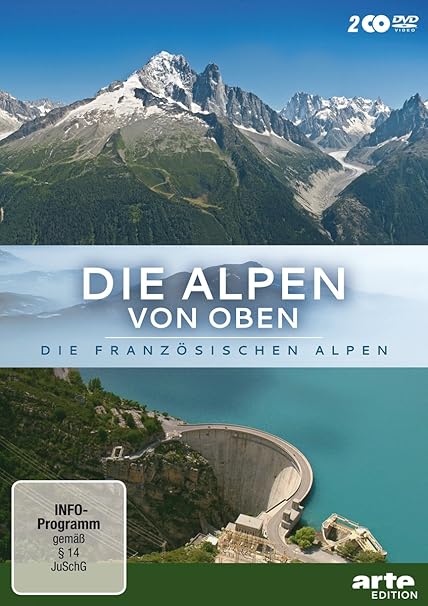 Die Alpen von oben: Die französischen Alpen