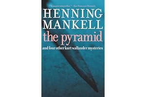 The Pyramid: And Four Other Kurt Wallander Mysteries