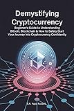 Demystifying Cryptocurrency: Beginner’s Guide to