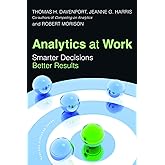 Analytics at Work: Smarter Decisions, Better Results