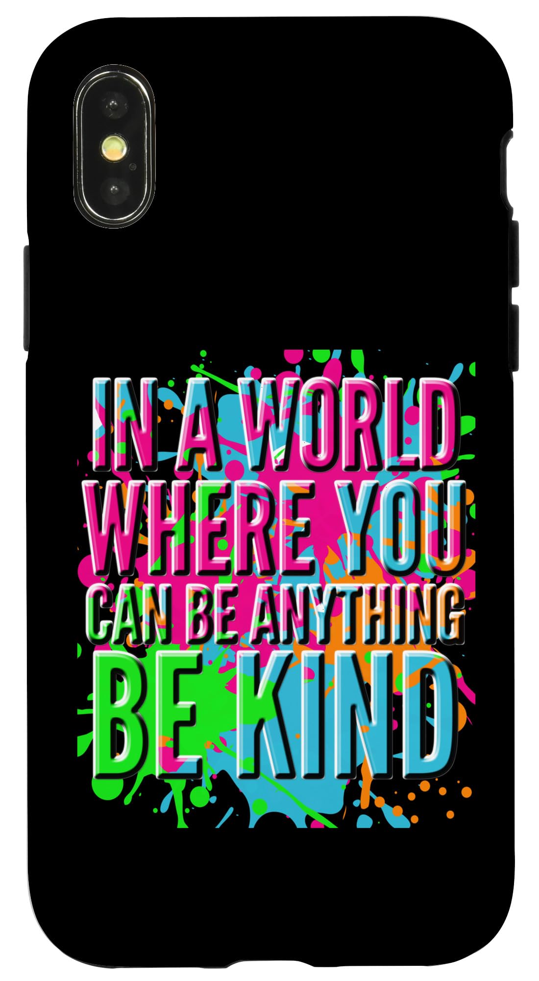 iPhone X/XS Be Kind Inspirational Positive Vibes Kindness Positive Quote Case