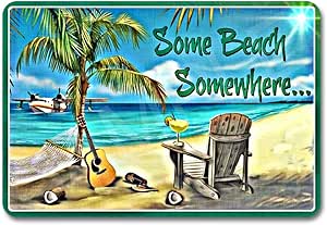 Cartel de metal desgastado con texto en inglés "Some Beach All Weather