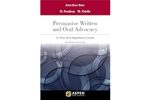 Aspen Select Series Persuasive Written and Oral Advocacy: In Trial and Appellate Courts