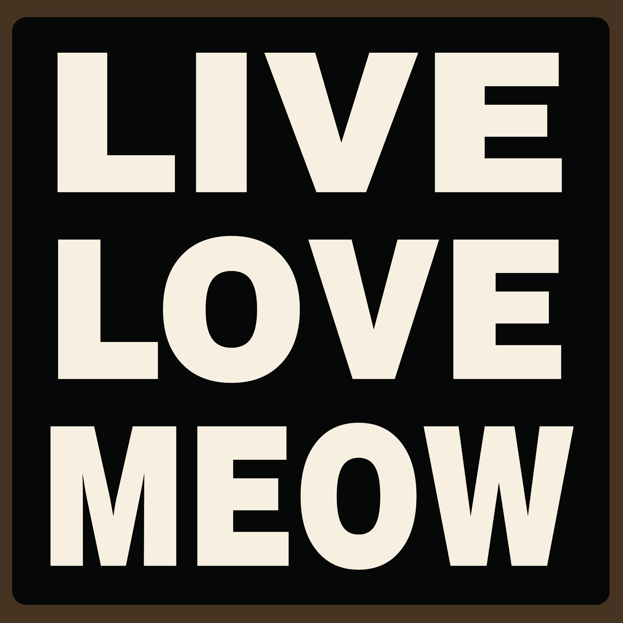 Live Love Meow
