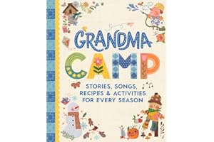 Grandma Camp: Busy Fun All Year Together with Grandma: Activities, Recipes, Stories & More