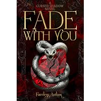 Fade With You: A Love That Survives Magic (A Cursed Shadow Novel)