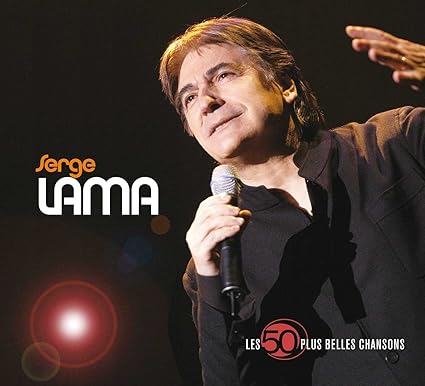 Les 50 plus belles chansons de Serge Lama: Serge Lama, Multi-Artistes