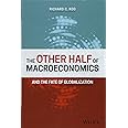 The Other Half of Macroeconomics and the Fate of Globalization