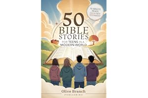 50 Bible Stories For Gen Z Teens In A Modern World: Connecting The Youth of Digital Generation To The Lessons and Scriptures of Old and New Testaments In A Language They Understand