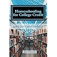 Homeschooling for College Credit: A Parent's Guide to Resourceful High School Planning