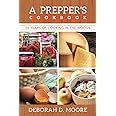 A Prepper's Cookbook: Twenty Years of Cooking in the Woods