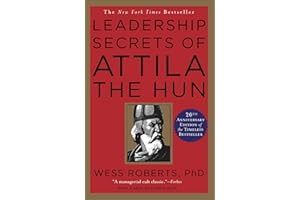 Leadership Secrets of Attila the Hun