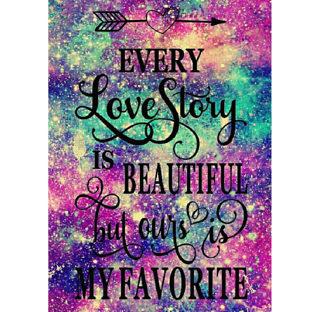 WOWDECOR 5D Diamond Painting Kits, Quotes Every Love Story is Beautiful, but Ours is My Favorite Full Drill DIY Diamond Art Cross Stitch Paint by Numbers
