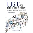 Logic for Computer Science: Foundations of Automatic Theorem Proving, Second Edition (Dover Books on Computer Science)