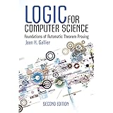 Logic for Computer Science: Foundations of Automatic Theorem Proving, Second Edition (Dover Books on Computer Science)