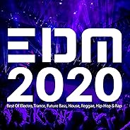 EDM 2020: Best Of Electro, Trance, Future Bass, House, Reggae, Hip-Hop & Rap [Explicit]