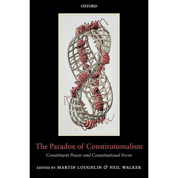 The Paradox of Constitutionalism: Constituent Power and