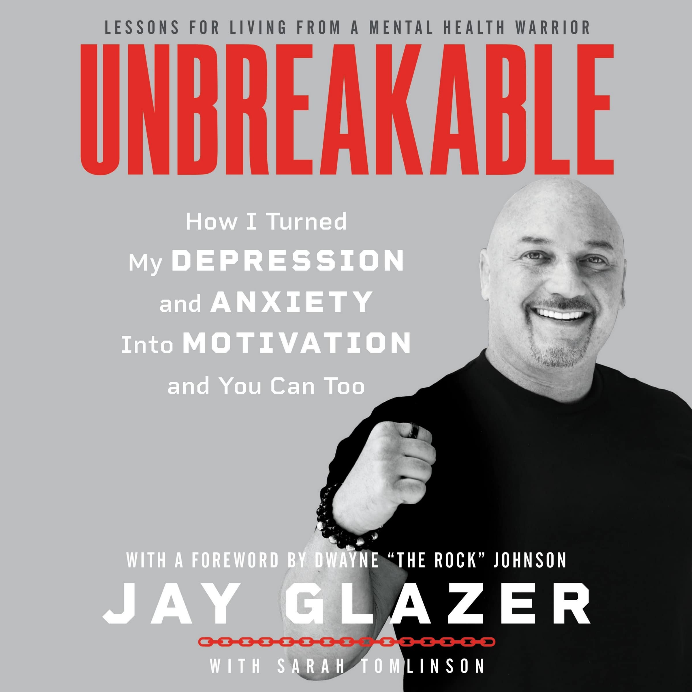 Unbreakable: How I Turned My Depression and Anxiety into Motivation and You Can Too Image Unbreakable: How I Turned My Depression and Anxiety into Motivation and You Can Too Image