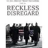 Reckless Disregard: How Liberal Democrats Undercut Our Military, Endanger Our Soldiers, and Jeopardize Our Security
