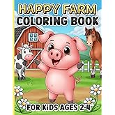 Coloring Book for Kids Ages 2-4: Farm Animals for Toddlers 1-3 and Preschoolers 3-5, Girls, Boys