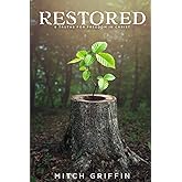 Restored: 8 Truths For Freedom In Christ