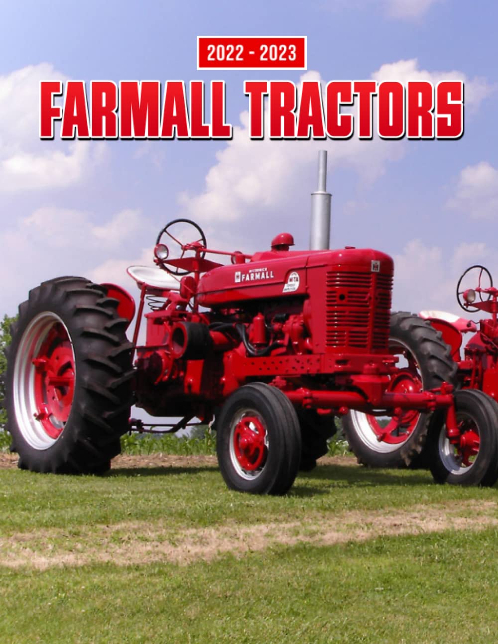 Calendrier Tracteur 2023 Amazon.com: Farmall Tractors 2022 Calendar: Cool Engineering Vehicle 2022- 2023 Monthly Planner For Home Supplies, Men, Boys Kalendar Calendario  Calendrier: 9798778234352: Trevino, Mark: Books