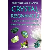 Crystal Resonance 2: High Vibrational Healing from the Earth and Beyond