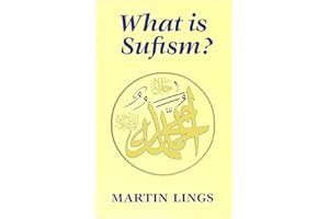 What is Sufism? (Islamic Texts Society)