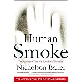 Human Smoke: The Beginnings of World War II, the End of Civilization