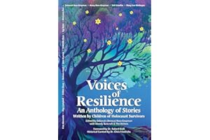 Voices of Resilience: An Anthology of Stories Written by Children of Holocaust Survivors