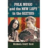 Folk Music and the New Left in the Sixties