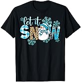 Let It Snow Christmas Snowman Snowflakes Xmas Holiday Pajama T-Shirt