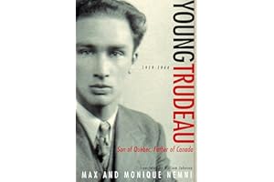 Young Trudeau: 1919-1944: Son of Quebec, Father of Canada