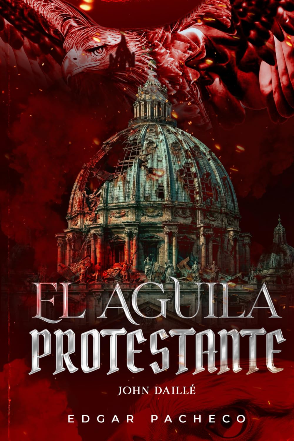 El Águila Protestante: Jean Daillé (Spanish Edition)