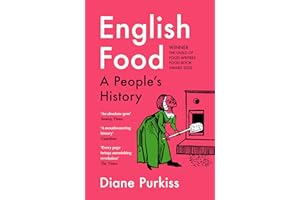 English Food: A Social History of England Told Through the Food on Its Tables
