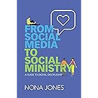 From Social Media to Social Ministry: A Guide to Digital Discipleship