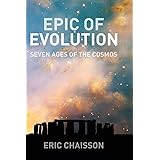 Epic of Evolution: Seven Ages of the Cosmos