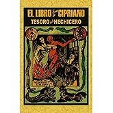 Libro de San Cipriano: Libro completo de verdadera magia o sea el tesoro del hechicero