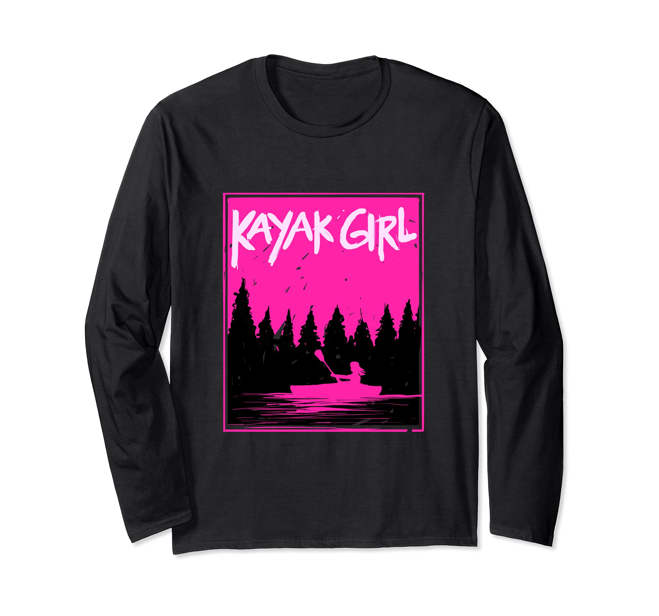 Kayak Girl Gift Kayaking Long Sleeve T-Shirt