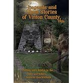 Vinton County Legends and Ghosts (Ghost Stories and Haunted Tales)