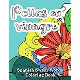 Spanish Swear Words Coloring Book For Adults: Funny Curse Word & Swearing Pages, Stress Relief, Relaxation & Antistress Color Therapy, Adult Curse Words