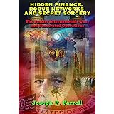 Hidden Finance, Rogue Networks, and Secret Sorcery: The Fascist International, 9/11, and Penetrated Operations