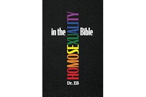 Homosexuality in the Bible: Verse-by-Verse Exposition of the "Gay Verses"