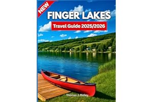 Finger Lakes Travel Guide 2025/2026: Explore Waterfalls, Wineries, Trails, Small Towns, Outdoor Escapes & Hidden Gems Across New York’s Most Scenic ... Pictures And Maps (On the Road Essentials)