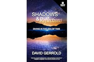 Shadows & Reflections: Diving in the Sea of Time