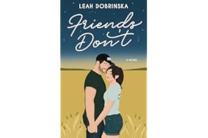 Friends Don't: A Friends to Lovers Romantic Comedy (Fall In Love Series Book 1)