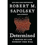 Determined: A Science of Life without Free Will