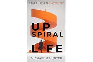UpSpiral.Life: Power Moves to Elevate You